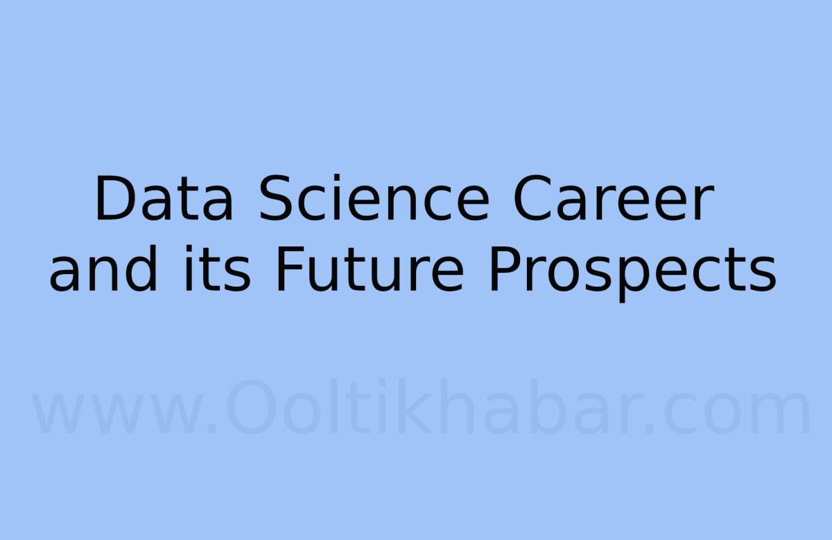 You are currently viewing Data Science Career and its Future Prospects