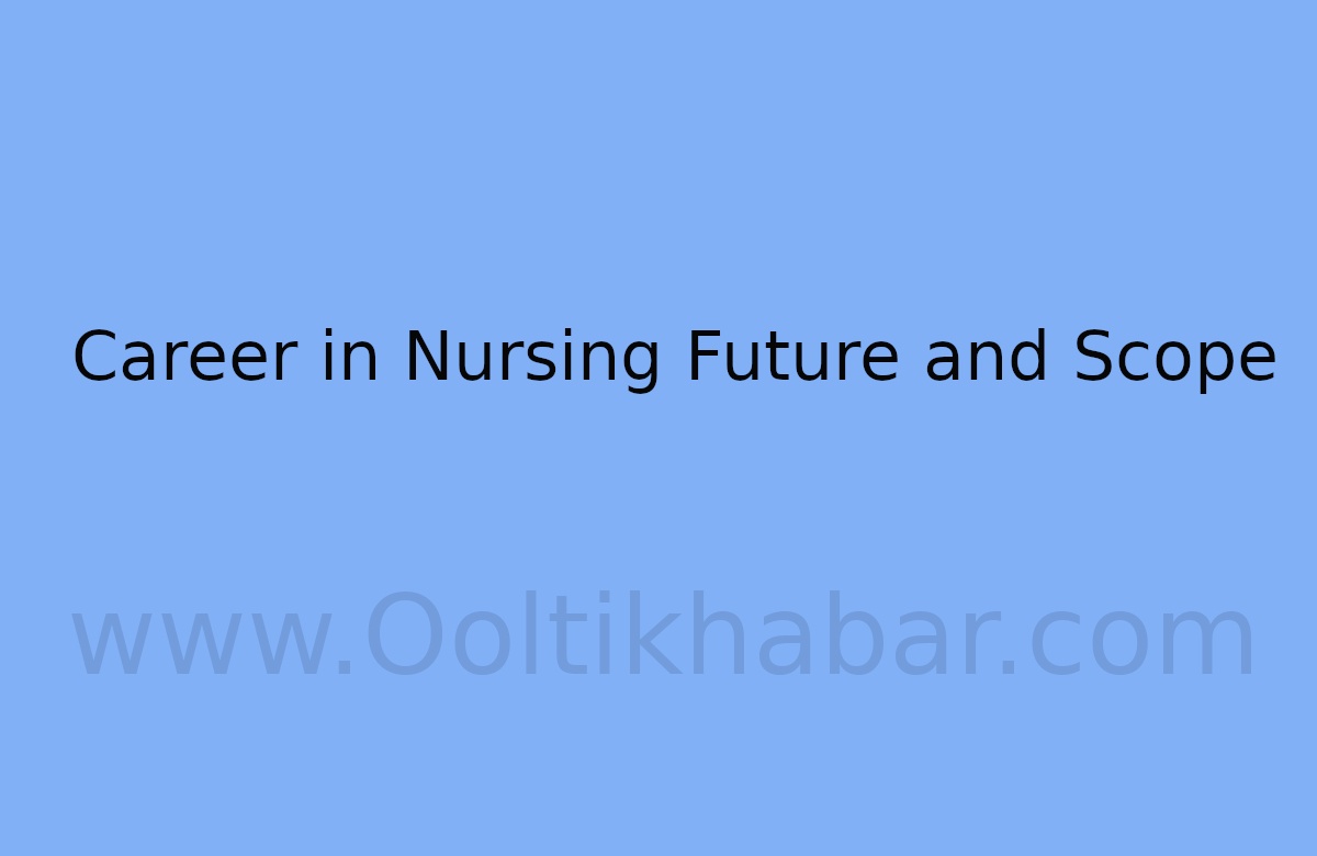 You are currently viewing Career in Nursing Future and Scope